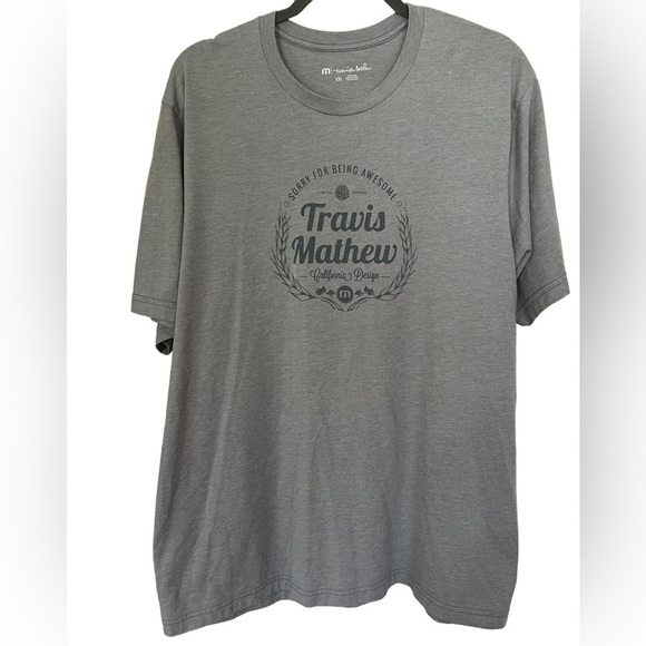 Travis Mathew Other - Travis Mathew Sorry For Being Awesome Graphic Tshirt XXL in Gray Limited Release
